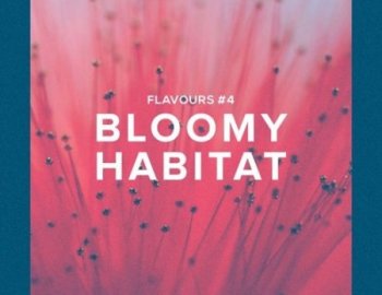 HelloSamples Flavours 4 Bloomy Habitat