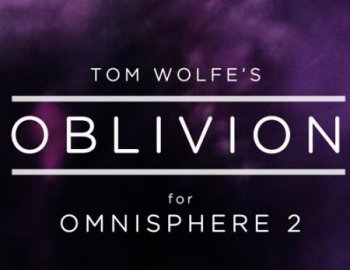 Tom Wolfe Oblivion for Omnisphere 2