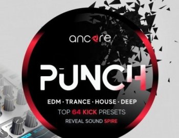 Ancore Sounds PUNCH Spire Kick Presets