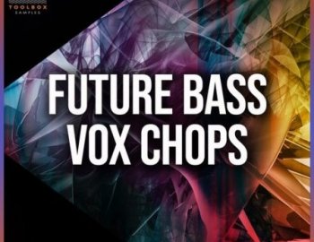 Toolbox Samples Future Bass Vox Chops