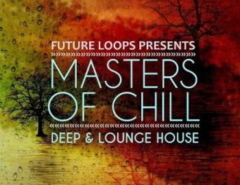 Future Loops Masters Of Chill