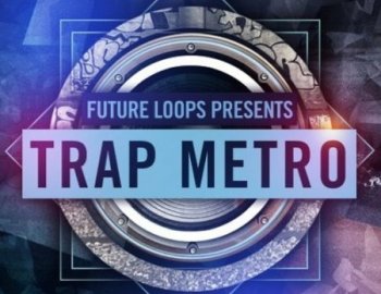 Future Loops Trap Metro