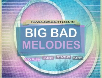 Famous Audio Big Bad Melodies