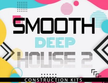 Loopoholics Smooth Deep House 2 Construction Kits