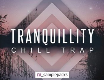 RV Samplepacks Tranquillity Chill Trap