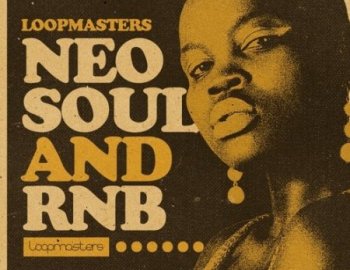 Loopmasters Neo Soul & RnB