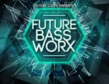 Future Loops Future Bass Worx