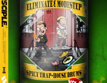 Disciple Samples Eliminate & Modestep - Spicy Trap House Vol. 1
