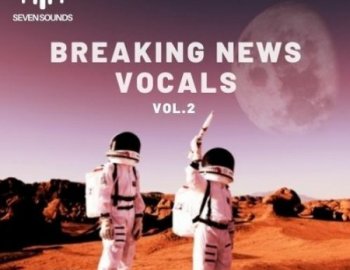 Seven Sounds Breaking New Vocals Vol 2