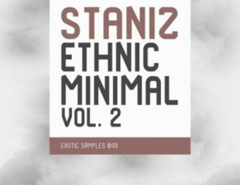 Exotic Refreshment Staniz Ethnic Minimal vol. 2 Sample Pack