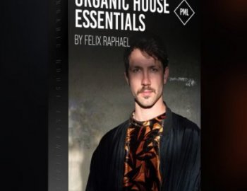 Production Music Live Organic House Essentials by Felix Raphael