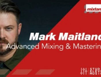 Mixtank.tv Mark Maitland - Advanced Mixing & Mastering