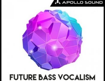 Apollo Sound Future Bass Vocalism