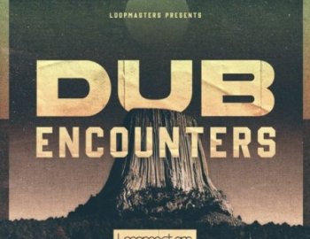Loopmasters Dub Encounters
