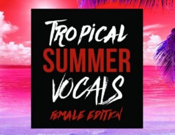 Planet Samples Tropical Summer Vocals Female Edition