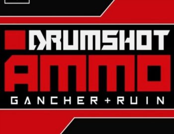 Industrial Strength Gancher & Ruin Drumshot Ammo