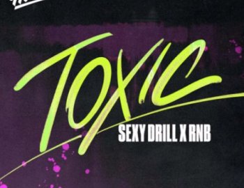 91Vocals Toxic Sexy Drill x RnB