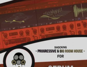 Vandalism Shocking Progressive & Big Room House For Serum