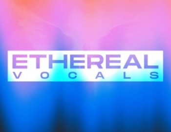 Sample Tools by Cr2 ETHEREAL VOCALS - Future Bass & Melodic Dubstep