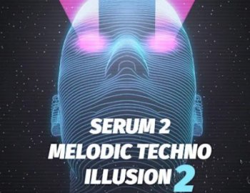 Audentity Records Serum 2 Melodic Techno Illusion 2