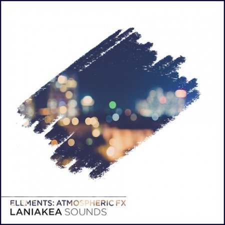 Laniakea Sounds Elements Atmospheric FX