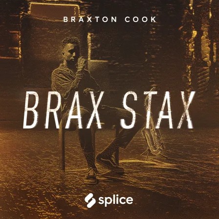 Splice Sounds Splice Originals Brax Stax Braxton Cook