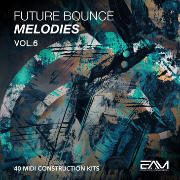 Essential Audio Media - Future Bounce Melodies Vol.6