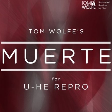 Tom Wolfe Muerte for u-he Repro