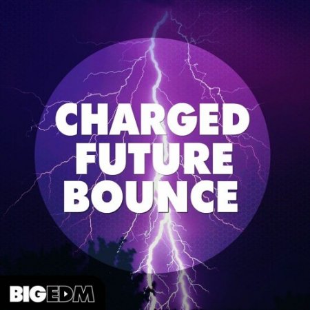 Big EDM Charged Future Bounce
