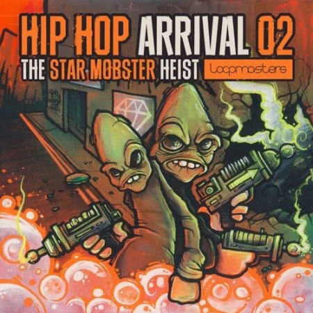 Loopmasters Hip Hop Arrival 02 - The Star Mobster Heist