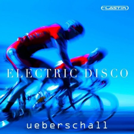 Ueberschall Electric Disco (Elastik)