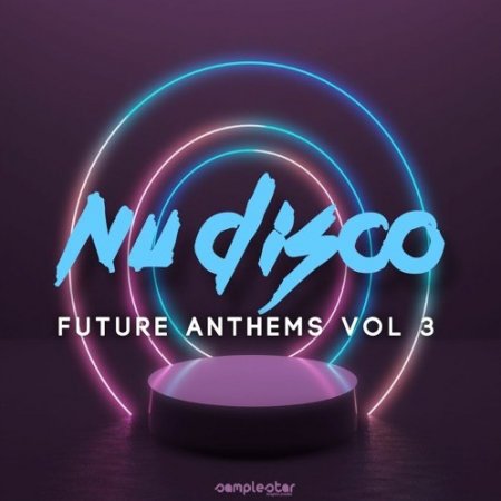 Samplestar Nu Disco Future Anthems Vol.3