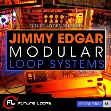 Future Loops Jimmy Edgar: Modular Loop Systems