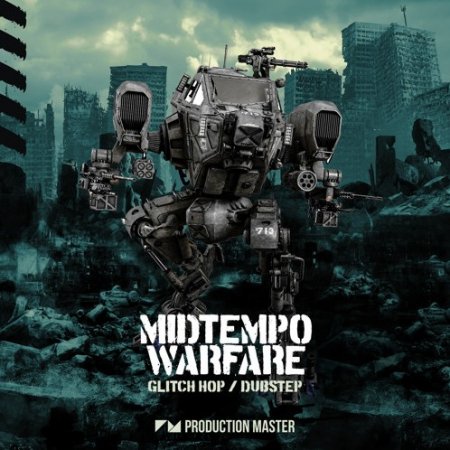 Production Master Midtempo Warfare - Glitch Hop & Dubstep