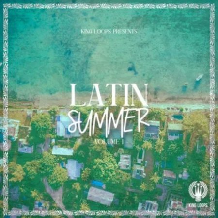 King Loops Latin Summer Vol 1