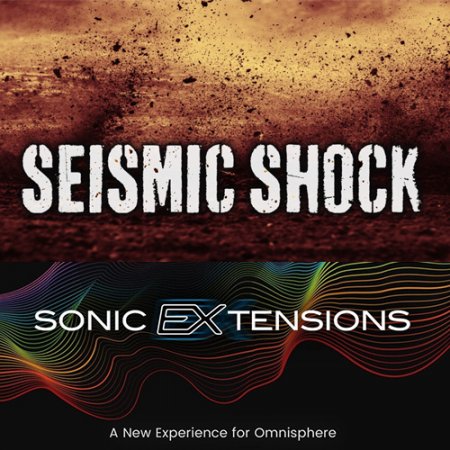 Sonic Extensions Seismic Shock For Omnisphere 2