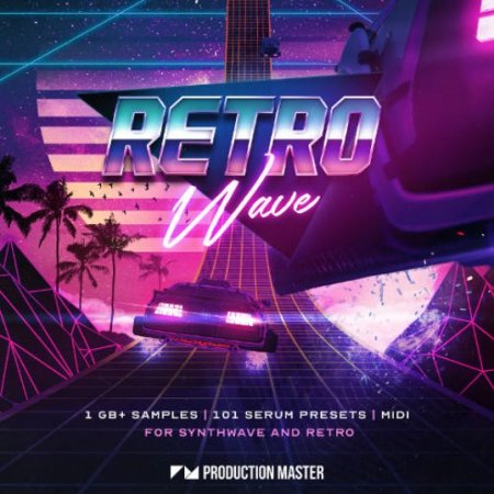 Production Master Retrowave - Synthwave & 80s Retro