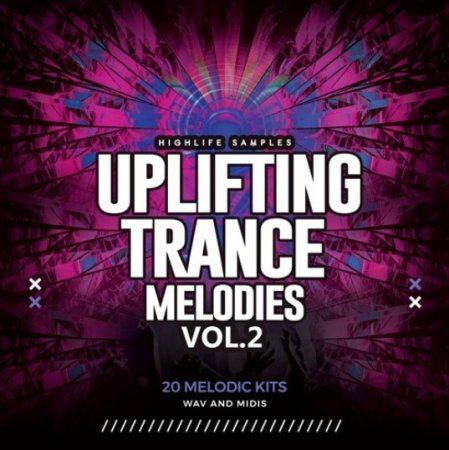 HighLife Samples Uplifting Trance Melodies Vol.2