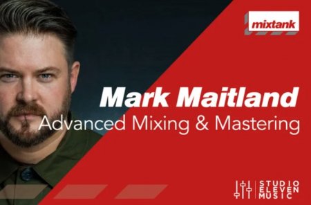 Mixtank.tv Mark Maitland - Advanced Mixing & Mastering