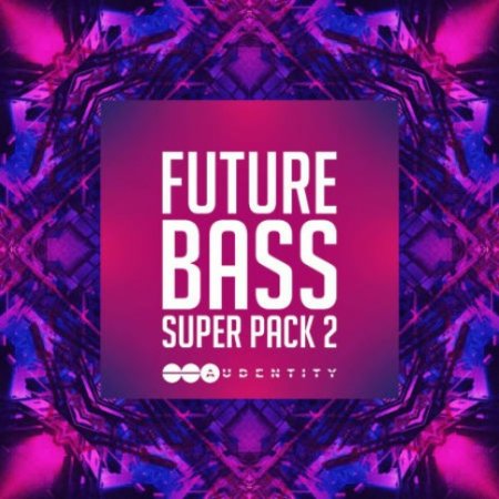 Audentity Records Future Bass Super Pack 2