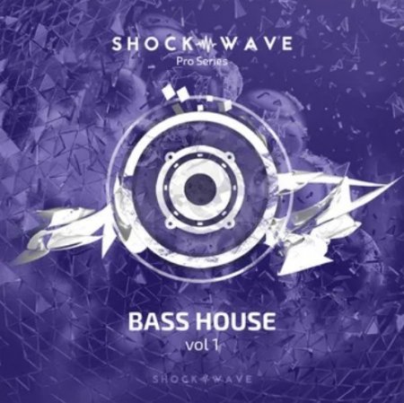 Shockwave Pro Series Bass House Vol 1