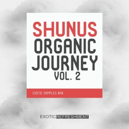 Exotic Refreshment Shunus Organic Journey Vol. 2