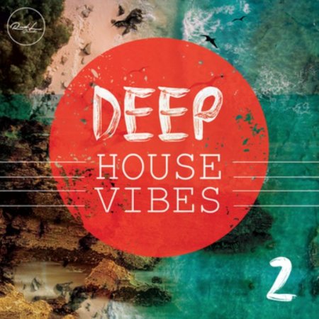 Roundel Sounds Deep House Vibes Vol 2