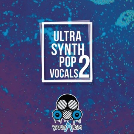 Vandalism Ultra Synth Pop Vocals 2