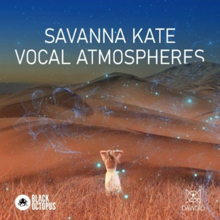 Black Octopus Sound Dawdio - Savanna Kate Vocal Atmospheres