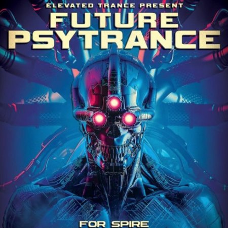 Elevated Trance Future Psytrance For Spire