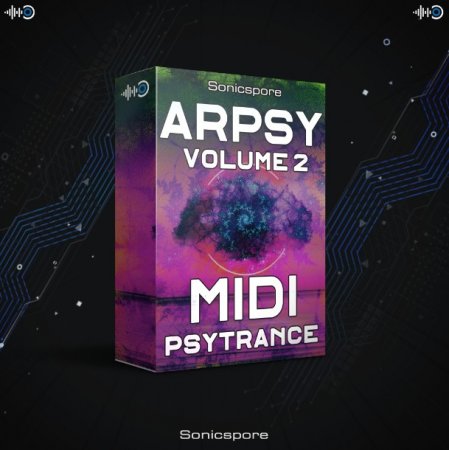 Sonicspore Arpsy Volume 2 - Psytrance Midi & Presets