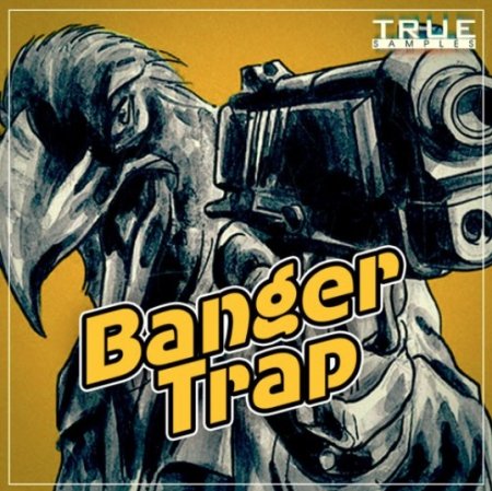 True Samples Banger Trap