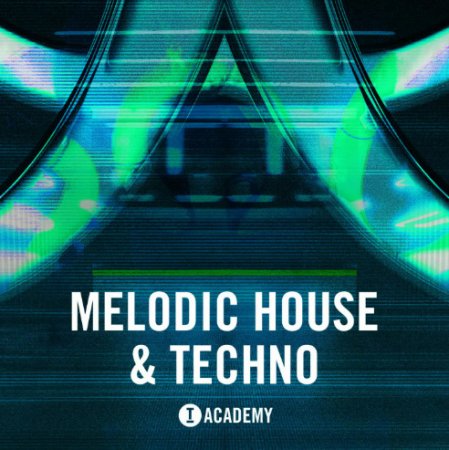 Toolroom Academy Melodic House & Techno