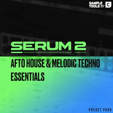 Sample Tools by Cr2 SERUM 2: Afro House & Melodic Techno Essentials